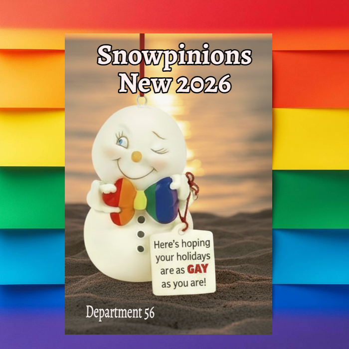 Hope Your Holidays Are Gay - Snowpinion # 6014224 New Department 56 Ornament